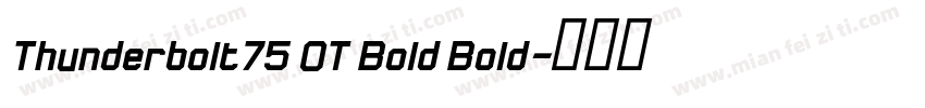 Thunderbolt75 OT Bold Bold字体转换